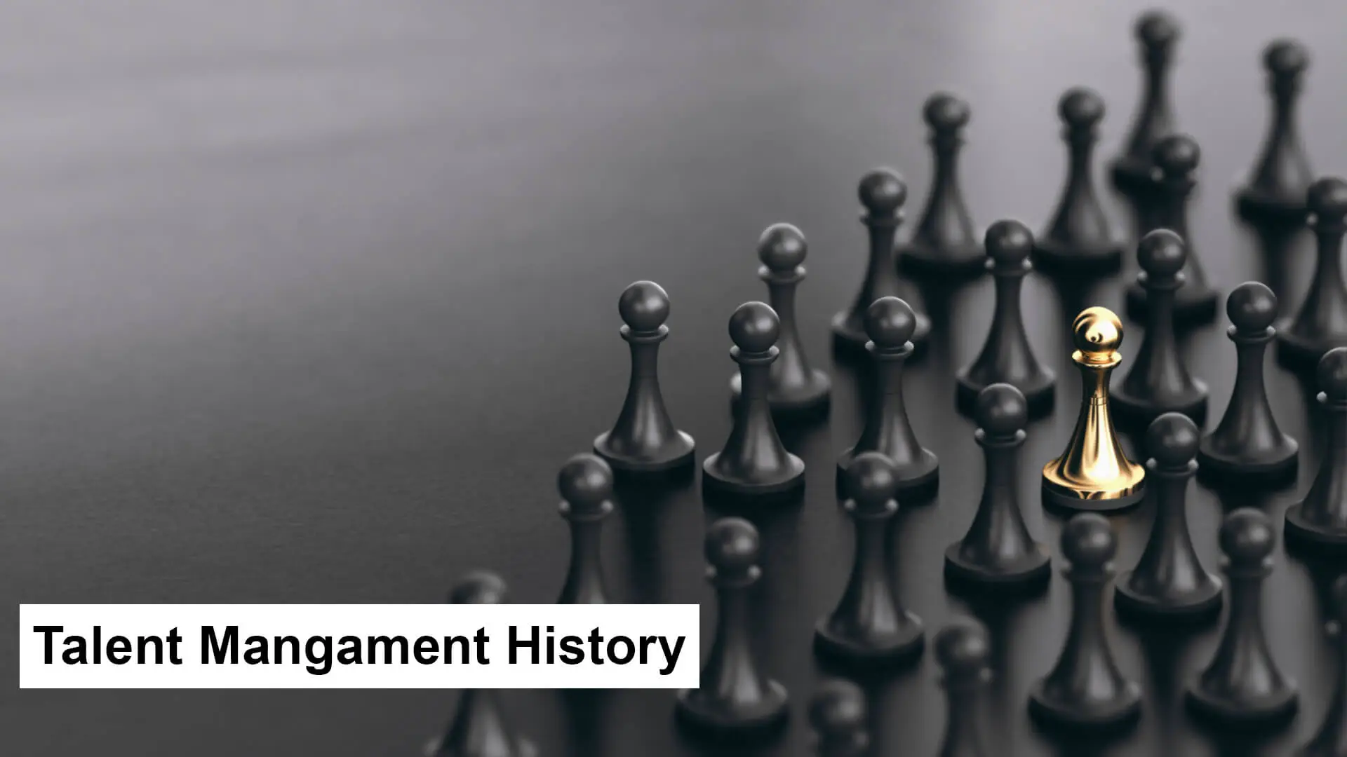 History of Talent Management